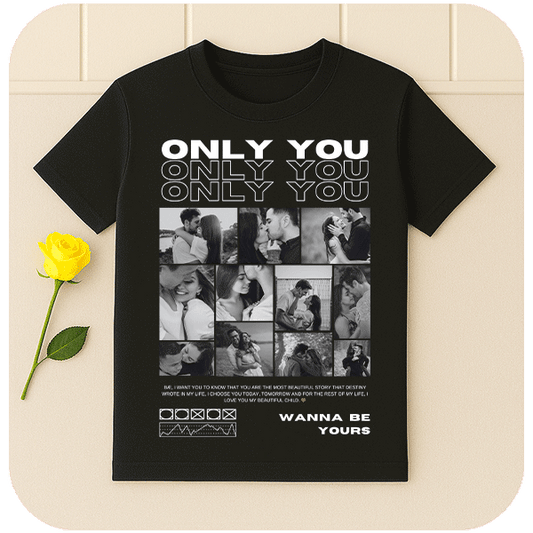 Koszulka Only You z własnymi zdjęciami i napisem
