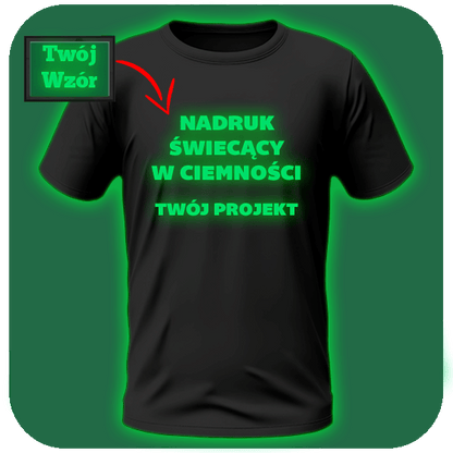 Koszulka ze Świecącym Nadrukiem - Twój projekt