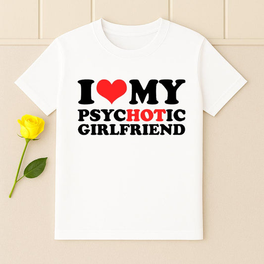 Koszulka I Love My Psychotic Girlfriend