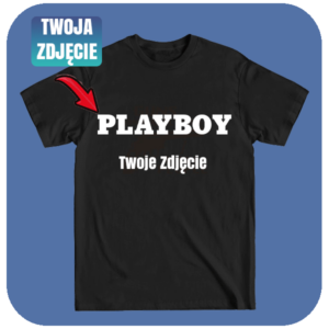 Śmieszna Personalizowana Koszulka Playboy z Twoim zdjęciem