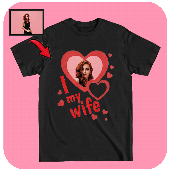 Koszulka I Love My Wife z Zdjęciem Twojej Żony