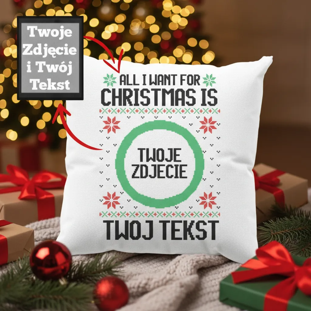 Poduszka ze zdjęciem All I Want For Christmas